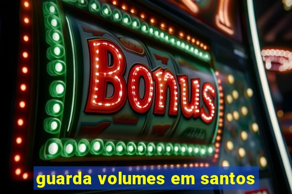 guarda volumes em santos